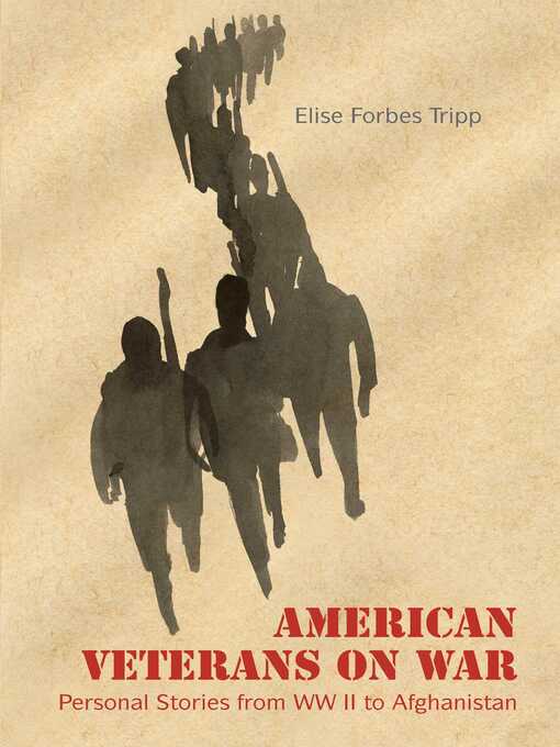 Title details for American Veterans on War by Elise Forbes Tripp - Available